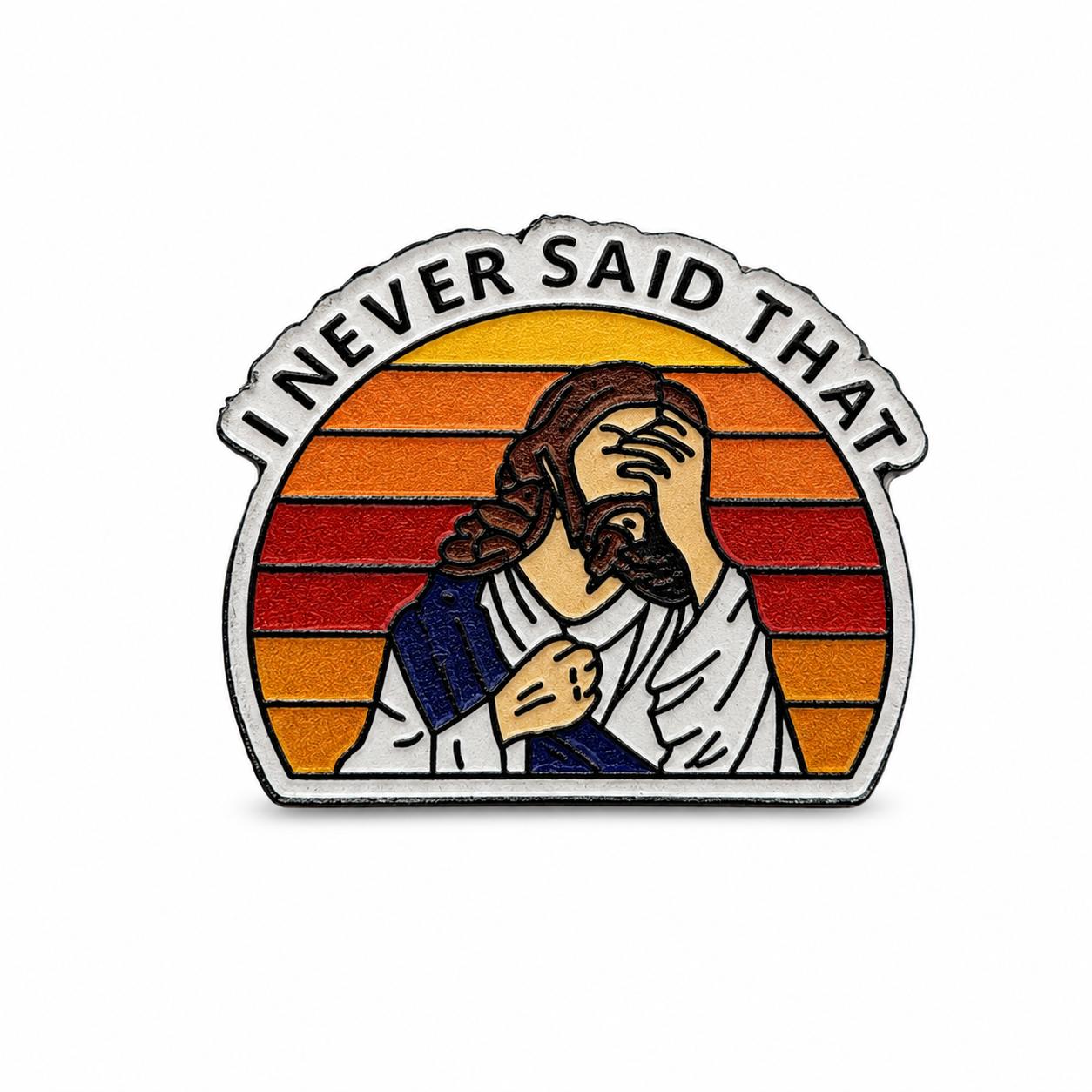 NEVER SAID