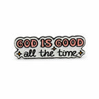 GOD IS GOOD